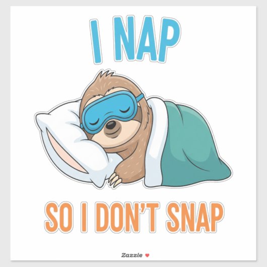 I Nap so I Don't Snap Funny Sloth Aufkleber (Blatt)