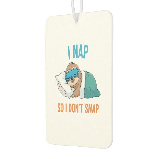 I Nap so I Don't Snap Funny Sloth Autolufterfrischer (Links)