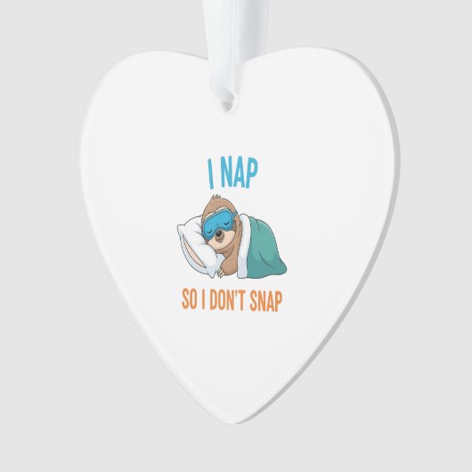 I Nap so I Don't Snap Funny Sloth Ornament (Vorderseite)