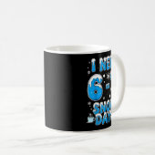 I Need 67 Snow Days Funny Suprter Enthusiast Snowy Kaffeetasse (VorderseiteRechts)
