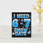 I Need 67 Snow Days Funny Suprter Enthusiast Snowy Karte (Gelbe Blume)