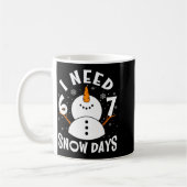 I Need 6 Or 7 Snow Days Christmas Day Snow Suprter Kaffeetasse (Links)