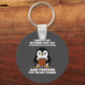 I Need A Day Between Every Day Recover From The Da Schlüsselanhänger (Vorderseite)