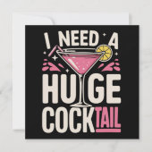I Need a Huge Cocktail Adult Joke Funny Drinking  Einladung (Vorderseite)