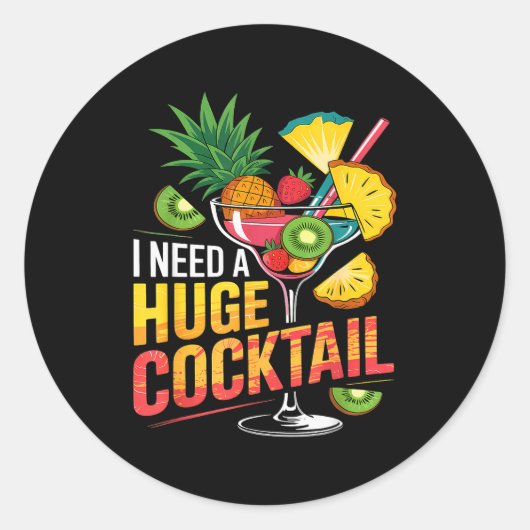 I Need A Huge Tail Drink Party Funny Adult Humor Runder Aufkleber (Vorderseite)