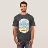 I Need a Nap and a Vacation friend T-Shirt (Vorne ganz)