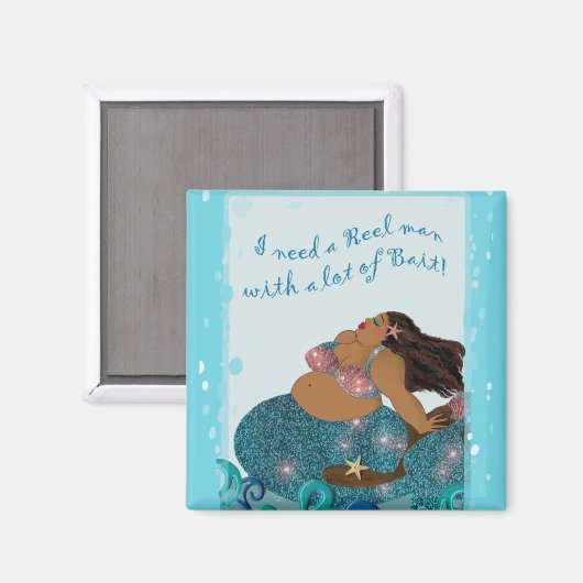 "I Need a REEL Man with Alot BAIT" Magnet (Vorderseite/Rückseite)