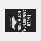 I Need Ammo Not A Ride Support Ukraine Stand For U Fleecedecke (Vorderseite (Horizontal))