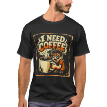 I Need Coffee – Morning Survival Humor Tee
