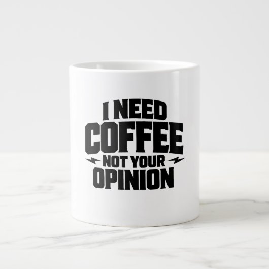 I Need Coffee Not Your Opinion Typography Design  Jumbo-Tasse (Vorderseite)