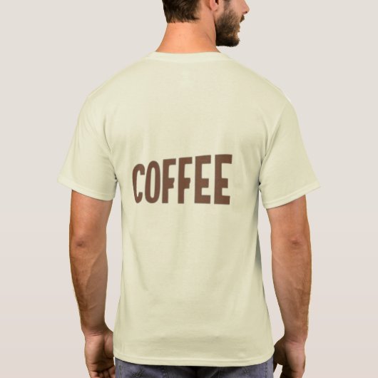I need coffee T-Shirt (Rückseite)