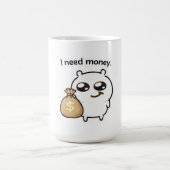I Need Money Meme Sticker – Funny Relatable Cute Kaffeetasse (Mittel)