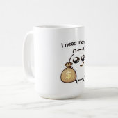 I Need Money Meme Sticker – Funny Relatable Cute Kaffeetasse (Vorderseite Links)