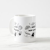 I Need More Space – Funny Space Quote Coffee Mug Kaffeetasse (Vorderseite Links)