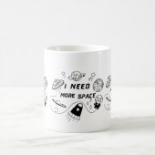 I Need More Space – Funny Space Quote Coffee Mug Kaffeetasse (Mittel)