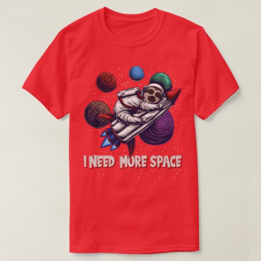 I Need more Space  Rocket Sleeping Astronaut Sloth T-Shirt (Design vorne)
