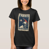 I Need More Space Shirt Astronaut Spaceman Spacesh (Vorderseite)