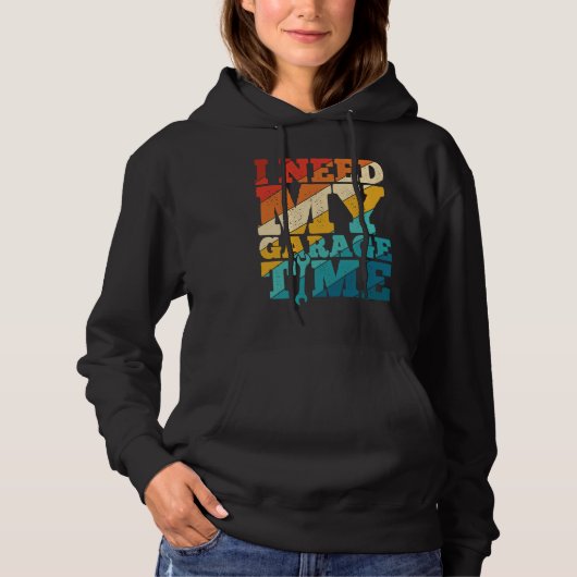 I Need My Garage Time Mechanic Tools  Tuning Guy Hoodie (Vorderseite)