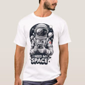 "I Need My Space" Graphic T-Shirt (Vorderseite)