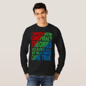 I Need New Conspiracy Theories T-Shirt (Vorne ganz)