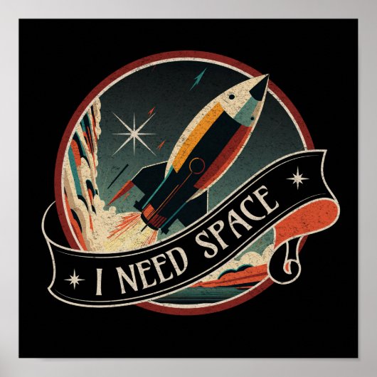 I Need Space | Retro Space Rocket illustration Poster (Vorne)