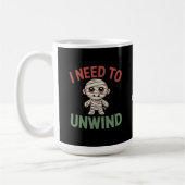 I Need to Unwind Funny Mummy Halloween Zombie Kaffeetasse (Links)