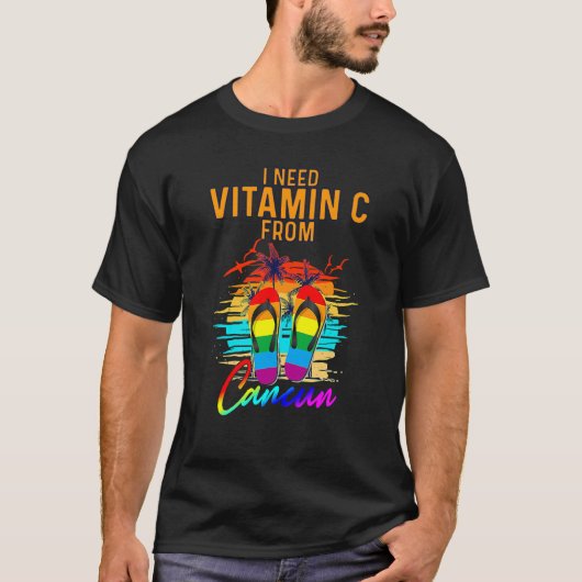 I Need Vitamin Cancun Mexico Vacation Beach T-Shirt (Vorderseite)