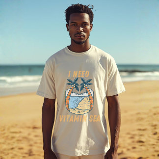 I Need Vitamin Sea  | Beach Lover Ocean Quote  T-Shirt