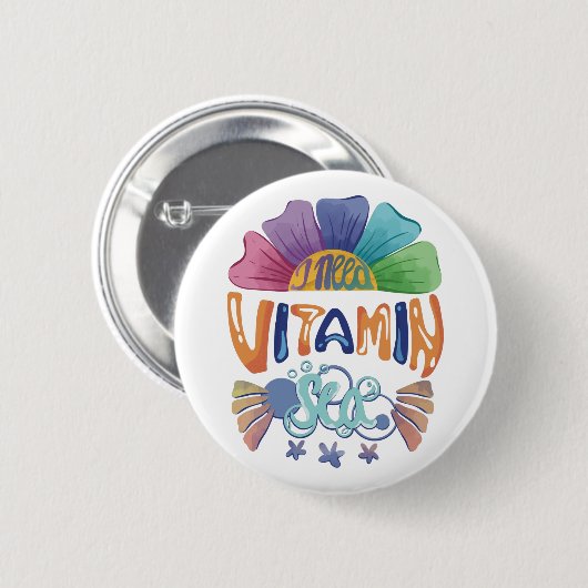 I Need Vitamin Sea Rainbow Edition Button (Vorne & Hinten)
