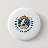 I Need Vitamin Ski - Skiing Button (Vorderseite)