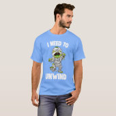I Needo Unwind Funny Halloween Horror Scary friend T-Shirt (Vorne ganz)