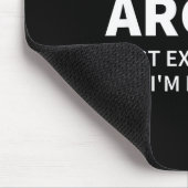 I Never Argue Just Explain Why I'm Right Funny Sar Mousepad (Ecke)