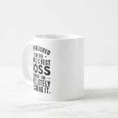 I Never Asked to Be the World’s Best Kaffeetasse (Vorderseite Links)