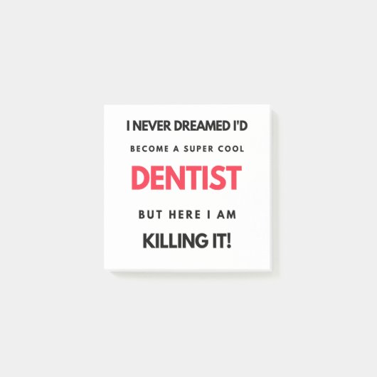 I Never Dreamed I d'Become A Super Cool Dentist 2 Post-it Klebezettel (Vorderseite)