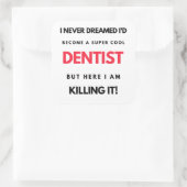 I Never Dreamed I d'Become A Super Cool Dentist 2 Quadratischer Aufkleber (Tasche)