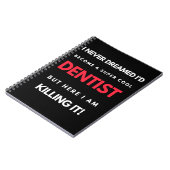 I Never Dreamed I d'Become A Super Cool Dentist Notizblock (Linke Seite)