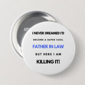 I Never Dreamed I d'Become A Super Cool Father In2 Button (Vorne & Hinten)