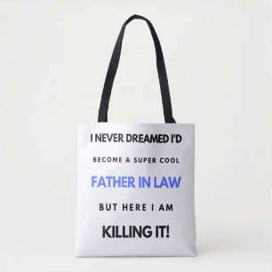 I Never Dreamed I d'Become A Super Cool Father In2 Tasche