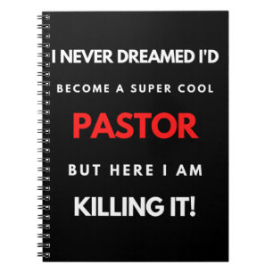 I Never Dreamed I d'Become A Super Cool Pastor Notizblock