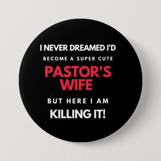 I Never Dreamed I d'Become A Super Cute Button (Vorderseite)