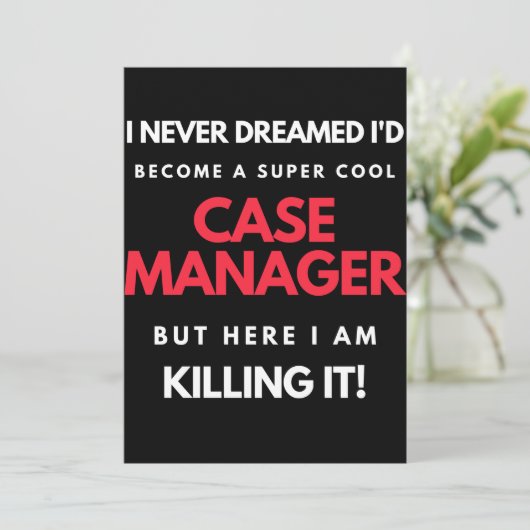 I Never Dreamed I'd Become A Super Cool Case Dankeskarte (Stehend Vorderseite)