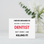 I Never Dreamed I'd Become A Super Cool Dentist 2 Feiertagspostkarte (Stehend Vorderseite)