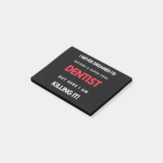 I Never Dreamed I'd Become A Super Cool Dentist Post-it Klebezettel (angewinkelt)