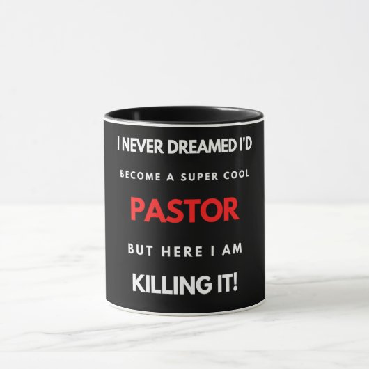 I Never Dreamed I'd Become A Super Cool Pastor Tasse (Zentrum)