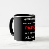 I Never Dreamed I'd Become A Super Cool Pastor Tasse (Vorderseite Links)