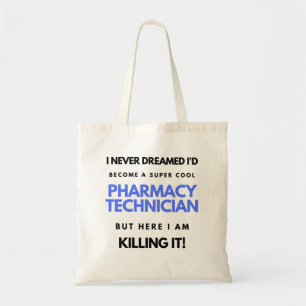 I Never Dreamed I'd Become A Super Cool Pharmacy 2 Tragetasche