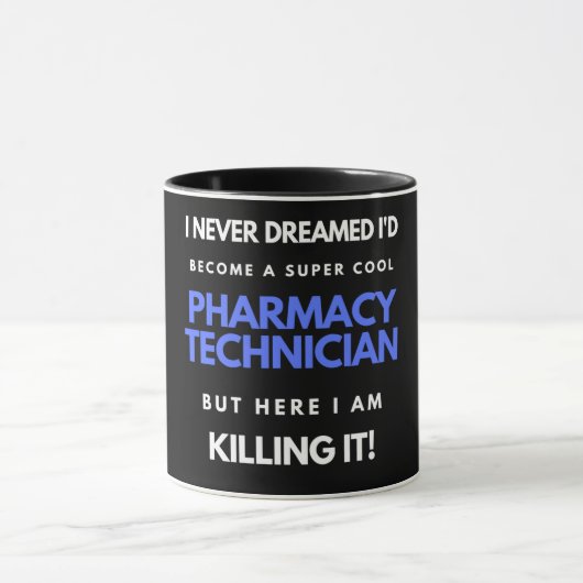 I Never Dreamed I'd Become A Super Cool Pharmacy Tasse (Zentrum)