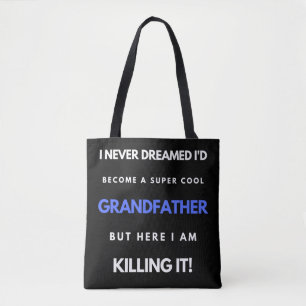 I Never Dreamed I'd Become A SuperCool Grandfather Tasche