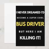 I Never Dreamed I'd'Become a Super Coole Bus Drive Dankeskarte (Vorne/Hinten)