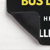 I Never Dreamed I'd'Become a Super Coole Bus Drive Mousepad (Ecke)